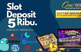 Nama Situs Slot Minimal Deposit 5000